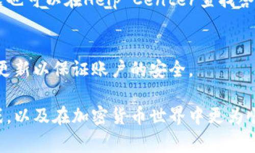 : 转账MetaMask没到账？常见问题及解决方法详解

MetaMask, 转账未到账, 加密货币, 区块链/guanjianci

MetaMask是一个非常流行的以太坊钱包，用户可以用它进行加密货币的存储与交易。然而，有时用户会遇到转账未到账的问题，这可能让许多人感到焦虑和困惑。在本文中，我们将详细探讨转账未到账的可能原因，解决方法，以及一些防范措施，以确保您的资金安全。此外，我们也将回答几个常见问题，帮助您更好地使用MetaMask和理解其功能。

一、MetaMask转账未到账的常见原因

在使用MetaMask进行转账时，未到账的情况并不少见。以下是一些常见原因：

1. **网络拥堵:**区块链网络的拥堵可能导致交易延迟。以太坊网络尤其在高峰时期可能会出现拥堵，使得交易确认时间变长。

2. **Gas费用不足:**每笔交易都需要支付Gas费用。如果您设置的Gas费用过低，可能会导致矿工不愿意处理您的交易。

3. **交易未被确认:**如果交易没有被矿工确认，它将不会出现在接收方的钱包中。可以通过区块浏览器查看交易状态。

4. **地址错误:**如果您在转账时输入了错误的地址，资金将永远丢失。因此，在执行交易前，确保地址的准确性至关重要。

二、如何检查转账状态

如果您发现您的转账没有到账，首先要检查交易状态。以下是一些步骤：

1. **使用区块浏览器:**您可以访问像Etherscan这样的区块浏览器，输入您的交易哈希（Transaction Hash）来检查交易状态。哈希可以在MetaMask的交易记录中找到。

2. **查看交易确认:**在区块浏览器中，确认该交易是否已被网络处理，以及确认次数。如果确认数量很少，这意味着交易还未被完全确认。

3. **检查错误消息:**在某些情况下，您可能会在区块浏览器中看到交易错误信息。了解这些信息可以帮助您快速识别问题。

4. **等待:**如果网络繁忙，您也可能需要只是稍候，有时交易会自动处理。

三、如何解决转账未到账问题

如果您确定交易是发送成功的但未到账，以下是一些常见的解决方法：

1. **提高Gas费用:**如果您的交易由于Gas费用低而未被处理，您可以通过以太坊钱包降低Gas费用并重新发起交易。某些钱包允许您加速已发出的交易。

2. **联系支持:**如果您的交易未在合理时间内处理，可以联系MetaMask的客服支持，向他们询问可能的解决方案。

3. **确认地址:**确保您所发送的地址是正确的。如果地址错误，交易便不会到账。联系接收方确认地址，如果可能，尝试重新进行转账。

4. **转账确认:**部分钱包会在交易完成后显示未确认状态。在这种情况下，您只需等候交易在网络上得到确认，最终资金将到账。

四、预防转账未到账的措施

为了避免未来再次遇到转账未到账的问题，您可以采取一些预防措施：

1. **合理设置Gas费用:**在发送交易之前，了解当前网络的Gas费用，并适当设置。在高峰期可以选择使用较高的Gas费用以确保快速处理。

2. **确认地址准确性:**在进行任何转账操作之前，务必再次检查收款地址的正确性。建议使用复制和粘贴来避免手动输入错误。

3. **定期检查交易状态:**定期查看您的交易记录，确保发送的所有交易都已成功处理，并保持注意可能的未完成交易。

4. **使用安全工具:**借助一些安全工具和浏览器插件来加强您的MetaMask账户的安全，防止网络攻击或钓鱼网站影响您的交易。

五、常见问题解答

h41. 为什么我的MetaMask转账未到账？/h4
在大多数情况下，您转账未到账可能与网络拥堵、Gas费用设置不足、地址输入错误等因素有关。首先建议您检查交易状态，可通过区块浏览器确认交易是否被处理，然后您可以查看上述内容根据个人情况采取措施来解决。

h42. 如何提高我的交易的Gas费用？/h4
如果您的交易由于Gas费用设置过低而未被处理，您可以重新发起交易并手动设置更高的Gas费用。某些钱包还提供了“加速”功能，可以在发出之后提高Gas费用，建议在高峰期使用此功能以确保较快的处理。

h43. 如何与MetaMask客服联系以解决问题？/h4
MetaMask提供了多种联系方式以帮助用户解决问题。您可以通过其官方网站寻找技术支持，删除并重新安装软件或通过社交媒体直接联系他们。常见的问题也可以在Help Center查找答案。

h44. 如何确保我的资金在MetaMask中安全？/h4
为了确保您的资金安全，建议采取多重保障措施，如定期更新密码、确保备份助记词、启用两步验证、以及使用硬件钱包等。定期检查账户活动及及时安装安全更新以保证账户的安全。

转账MetaMask未到账的情况并不罕见，了解可能的原因和相应的解决措施非常重要。希望本文能为您提供有价值的见解，帮助您有效应对转账未到账的挑战，以及在加密货币世界中更为顺利地进行交易。