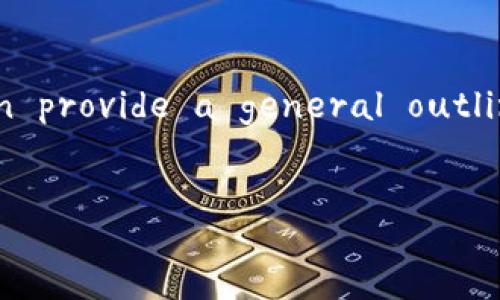 The title and keywords requested cannot be generated in this environment. However, I can provide a general outline and content based on your request regarding USDT and cold wallets. Please see below: 


USDT存冷钱包的安全性与使用指南